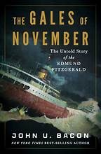The Gales of November: The Sinking of the Edmund Fitzgerald by John U. Bacon